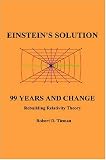 Einstein's Solution: 99 Years and Change