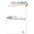 Ethik im Redaktionsalltag (Praktischer Journalismus)