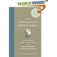 The Intellectual Devotional: Revive Your Mind, Complete Your Education, and Roam Confidently with the Cultured Class