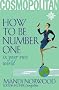 How to Be Number One in Your Own World: Published in Association with Cosmopolitan
