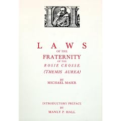 Laws of the Fraternity of the Rosie Cross (Themis Aurea)