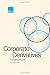 Corporate Derivatives: Practical Insights for Real-Life Understanding: A Practitioners Guide