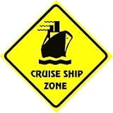 CRUISE SHIP ZONE CROSSING sign * travel