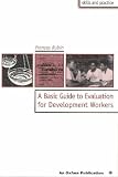 A Basic Guide to Evaluation for Development Workers (Oxfam Development Guidelines)