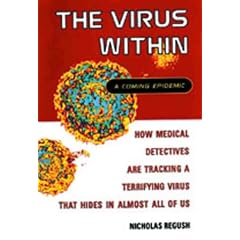 The Virus Within: A Coming Epidemic