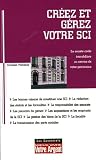 Revue Editions L'Express  / Créez et gérez votre SCI : Les atouts de la société civile immobilière pour constituer et transmettre un patrimoine