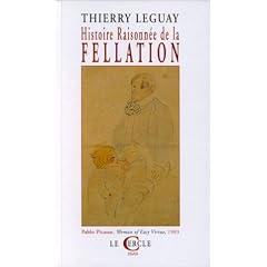 Histoire raisonn�e de la fellation (essai)