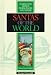 Book Santas of the World (Looking Into the Past : People, Places, and Customs)