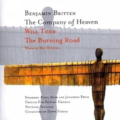 Britten: The Company of Heaven/Todd: The Burning Road