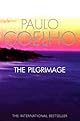 The Pilgrimage: A Contemporary Quest for Ancient Wisdom