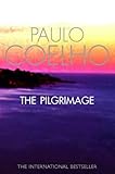 The Pilgrimage: A Contemporary Quest for Ancient Wisdom