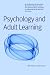 Psychology and Adult Learning