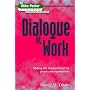 Dialogue at Work (Mike Pedler Library: Developing People & Organizations)