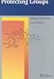 Protecting Groups (Foundations of Organic Chemistry)