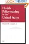 Health Policymaking in the United States (3rd Edition)