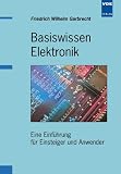 Basiswissen  Elektronik: Eine Einführung für Einsteiger und Anwender
