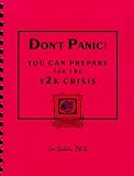 Don't Panic!  You Can Prepare for the Y2K Crisis.