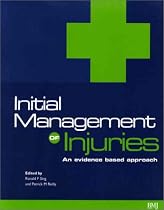 Initial Management of Injuries: An Evidence Based Approach