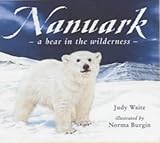 Nanuark : a bear in the wilderness