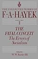 The Fatal Conceit: The Errors of Socialism (The Collected Works of F. A. Hayek)