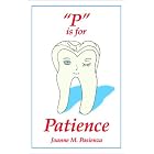 'P' is for Patience by  Joanne Pasienza