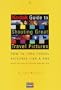 Kodak Guide to Shooting Great Travel Pictures: How to Take Travel Pictures Like a Pro, With 250 Color Photos and 90 Tips