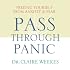 Pass Through Panic: Freeing Yourself from Anxiety and Fear
