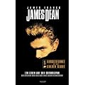 James Dean - Ein Leben auf der �berholspur