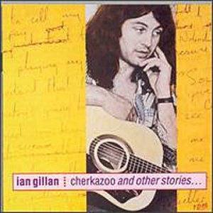 Ian Gillan - Cherkazoo And Other Stories - Zortam Music