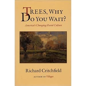Trees, Why Do you Wait?: America's Changing Rural Culture