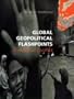 Global Geopolitical Flashpoints: An Atlas of Conflict
