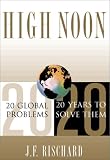 High Noon: Twenty Global Problems, Twenty Years to Solve Them