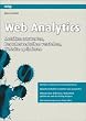 Web Analytics. Metriken auswerten, Besucherverhalten verstehen, Website optimieren
