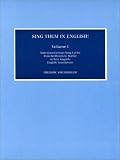 Sing Them in English!: Nine Great German Song Cycles from Beethoven to Mahler in New Singable English Translations