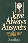 Love Always Answers: Walking the Path...