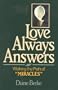 Love Always Answers: Walking the Path of a Course in Miracles
