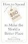 How to Spend $50 Billion to Make the World a Better Place