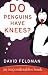 Do Penguins Have Knees? An Imponderables Book