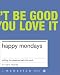Happy Mondays: Putting the Pleasure Back Into Work