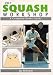 The Squash Workshop: A Complete Game Guide by Ian McKenzie ISBN 1852237287