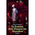 Es kamen drei Damen im Abendrot