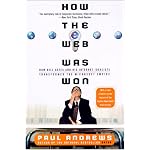 How the Web Was Won: How Bill Gates and His Internet Idealists Transformed the Microsoft Empire book cover