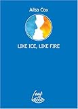Like ice, like fire