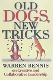 Old Dogs, New Tricks: Warren Bennis on Collaborative and Creative Leadership
