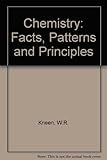 Chemistry : facts, patterns and principles