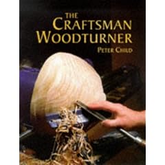 The Craftsman Woodturner (Master Craftsmen)