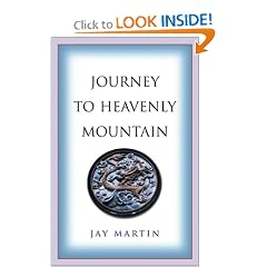 Journey to Heavenly Mountain: An American's Pilgrimage to the Heart of Buddhism in Modern China