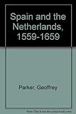 Spain and the Netherlands 1559-1659 : ten studies