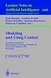 Modeling and Using Context: Second International and Interdisciplinary Conference, CONTEXT'99, Trento, Italy, September 9-11, 1999, Proceedings (Lecture ... / Lecture Notes in Artificial Intelligence)
