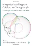 Integrated working with children and young people : supporting development from birth to nineteen